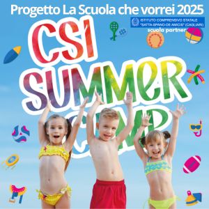 CSI Summer Camp: aperte le iscrizioni per il campo estivo del progetto La scuola che vorrei