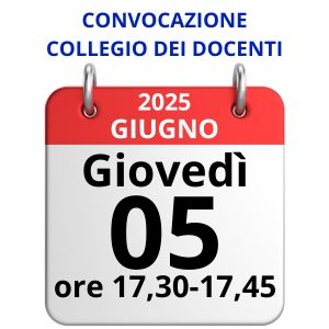 Giovedì 5/06/2025 ore 17,30-17,45: Collegio dei Docenti (CDU) in presenza